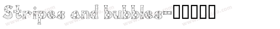 Stripes and bubbles字体转换